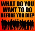 Before you die