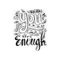 You are enough