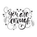 You are enough motivation poster.