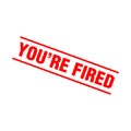 You Are Fired Letter Rubber Stamp Template Design Royalty Free Stock Photo