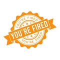 You Are Fired Letter Rubber Stamp Template Design Royalty Free Stock Photo