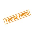 You Are Fired Letter Rubber Stamp Template Design Royalty Free Stock Photo