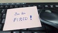 You are fired. Retrenchment concept. Royalty Free Stock Photo