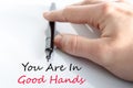 You are in good hands text concept Royalty Free Stock Photo