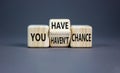 You have or not chance symbol. Concept word You have or have not chance on beautiful wooden cubes. Beautiful grey table grey Royalty Free Stock Photo