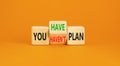 You have or not plan symbol. Concept word You have or have not plan on beautiful wooden cubes. Beautiful orange table orange Royalty Free Stock Photo