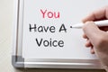 You have a voice written on whiteboard Royalty Free Stock Photo