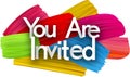 You are invited paper word sign with colorful spectrum paint brush strokes over white