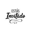 You are invited - in Spanish. Lettering. Ink illustration. Modern brush calligraphy