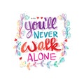 You`ll never walk alone Royalty Free Stock Photo