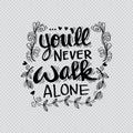 You`ll never walk alone Royalty Free Stock Photo