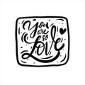 You are so loved phrase. Hand drawn black color text lettering. Royalty Free Stock Photo