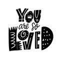 You Are So Loved phrase. Hand drawn vector illustration in cartoon style. Isolated on white background. Scandinavian Royalty Free Stock Photo