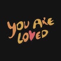 You are loved text