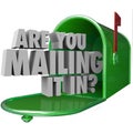 Are You Mailing It In Question Mailbox Lazy Bad Performance