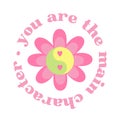 You are the main character - Flower with yin yang symbol with hearts in pink, cute round badge lettering. Vector Royalty Free Stock Photo