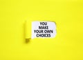 You make your own choice symbol. Concept words You make your own choice on beautiful white paper. Beautiful yellow paper Royalty Free Stock Photo