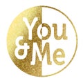 You and me badge