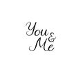 You and me. Valentines Day Hand Lettering Card. Modern Calligraphy. Vector Illustration.