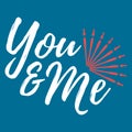 You and Me label. Font with Brush. Valentines day badges. Vector