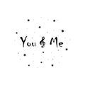 You and Me and Music. Lettering card.