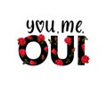 You me oui print decorated with red roses