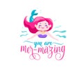 You are mer-mazing. Mermaid little girl, waves. Inspiration quote about summer. Typography design for print, poster