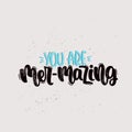 You are mer-mazing Royalty Free Stock Photo