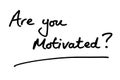 Are you Motivated