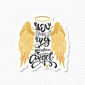 `You are My Guardian Angel!` Isolated Lettering. Cartoon angel wings with a halo and calligraphic message. Royalty Free Stock Photo