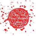 You are my happy place in circle on splash red background