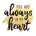 You are always in my heart, the inscription hand-drawing on a white background. Banner for website design, article Royalty Free Stock Photo