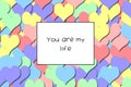 You are my life love card with Rainbow Pastel hearts as a background Royalty Free Stock Photo