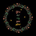 You are my sun shine. Inspirational quote text in wreath frame. Colorul design element for stickers, stationery, clothes, t-shirts