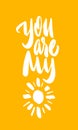 You are my sunshine. Vector illustration