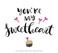 You are my sweetheart. Valentines day greeting card.