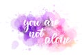 You are not alone calligraphy Royalty Free Stock Photo