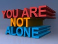 You are not alone Royalty Free Stock Photo
