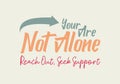 You are not alone, reach out seek support for health and welfare background