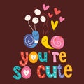 You're so cute Valentine love card Royalty Free Stock Photo