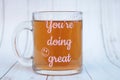 You\'re Doing Great Clear Glass Mug