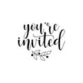 You`re invited. original custom hand lettering. Royalty Free Stock Photo