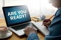 ARE YOU READY? Businessman work hard desktop with laptop, Royalty Free Stock Photo