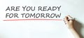 ARE YOU READY FOR TOMORROW hand writing word opertaing system