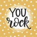 You Rock hand drawn lettering