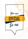 You are special to Me Quote poster. Print t-shirt illustration, modern typography. Decorative inspiration