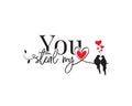 You steal my heart, vector. Wording design, lettering. Beautiful, romantic love quotes. Valentine greeting card design