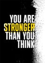 You Are Stronger Than You Think. Inspiring Sport Workout Typography Quote Banner On Textured Background. Gym Motivation