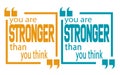 You are stronger than you think quote Royalty Free Stock Photo