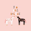 You are unique lettering text with boho unicorn. Folk art horse slovak ornament, swedish style drawing, pastel coloured nordic